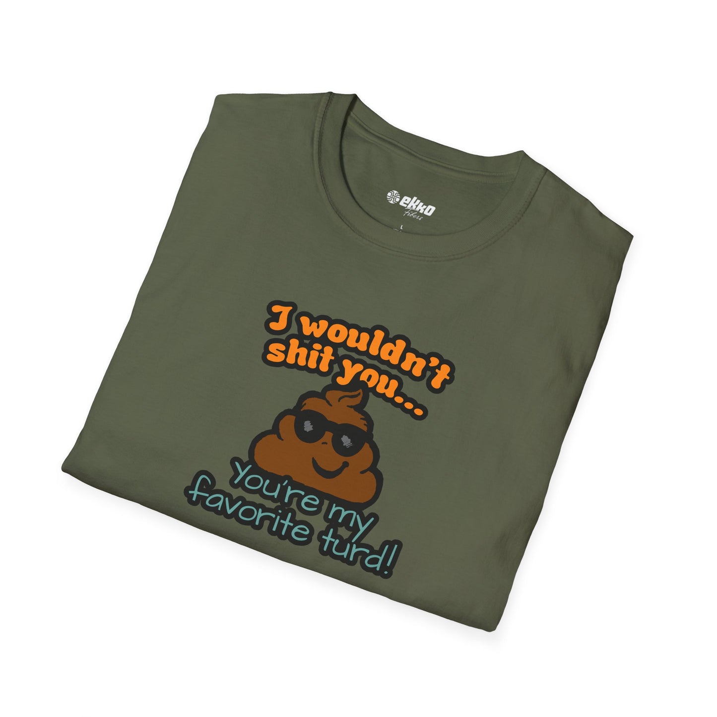 You Are My Favorite Turd | Unisex Graphic Tee