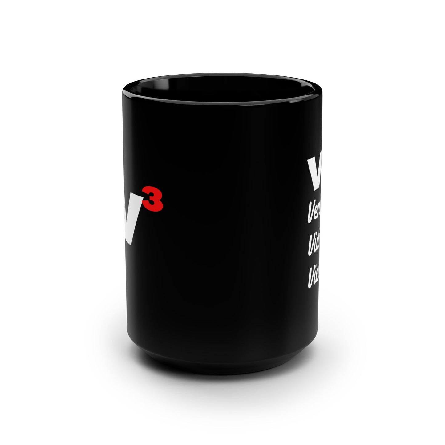 Veni, Vidi, Vici | V-Cubed | Black Mug, 15oz