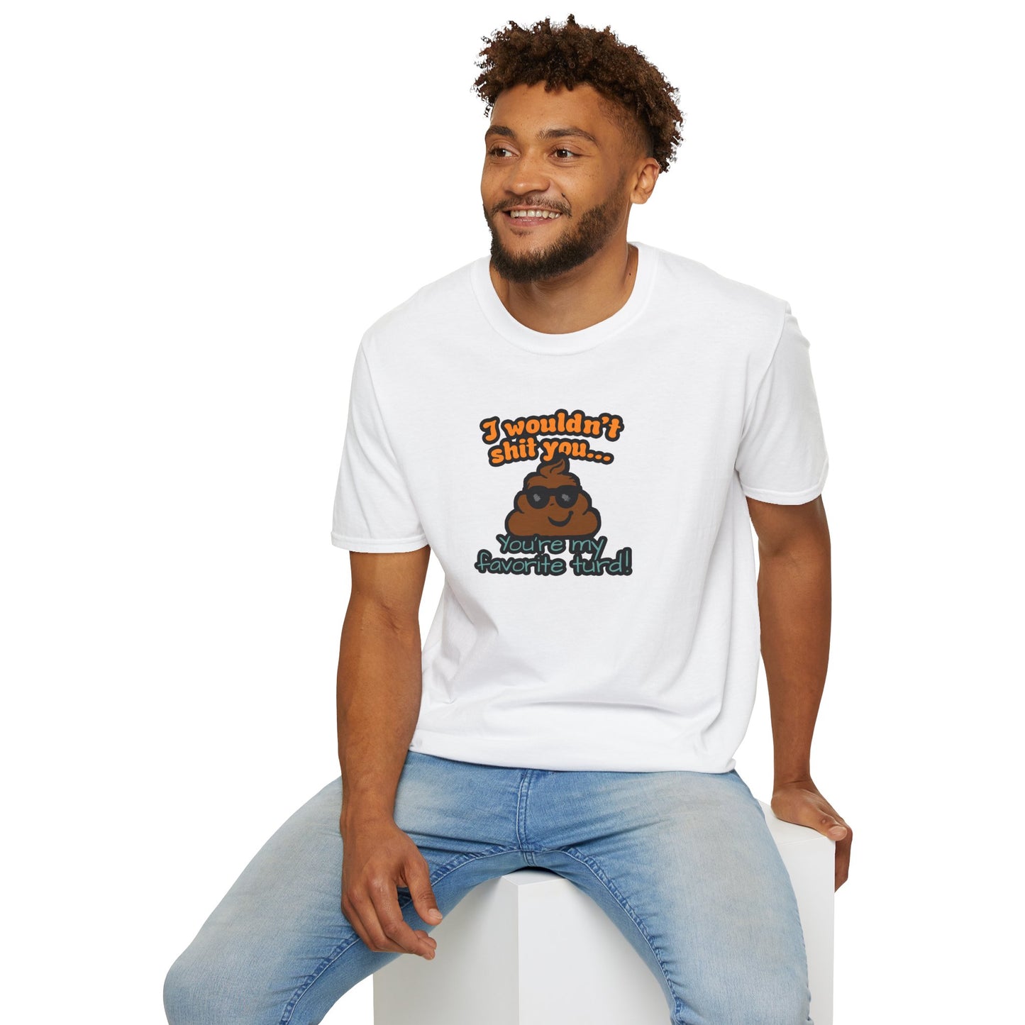 You Are My Favorite Turd | Unisex Graphic Tee