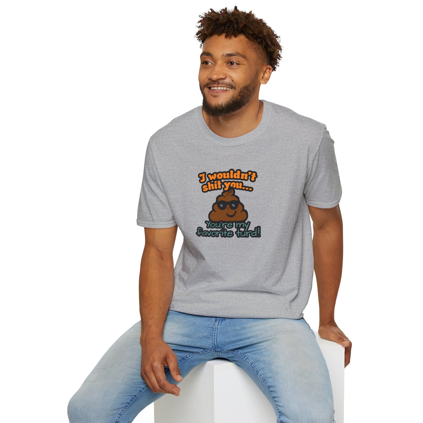 You Are My Favorite Turd | Unisex Graphic Tee