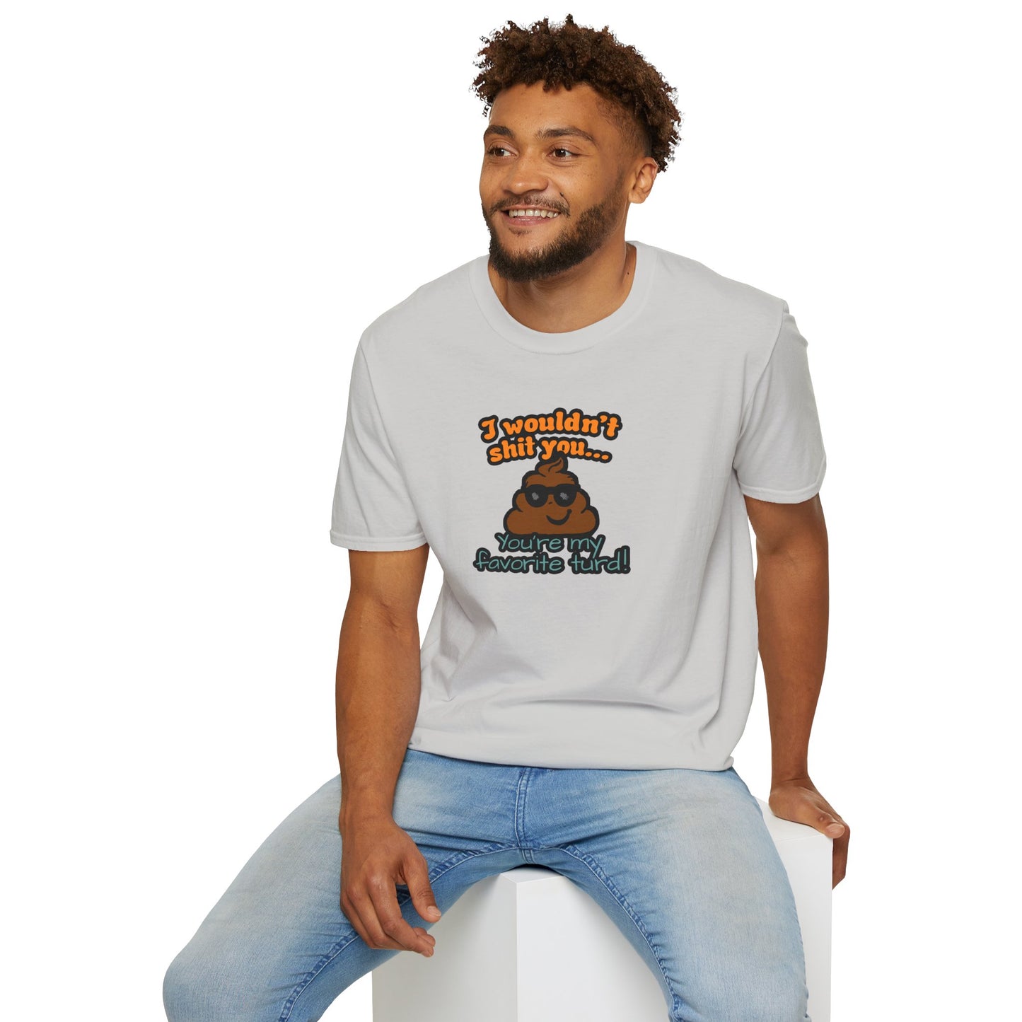 You Are My Favorite Turd | Unisex Graphic Tee
