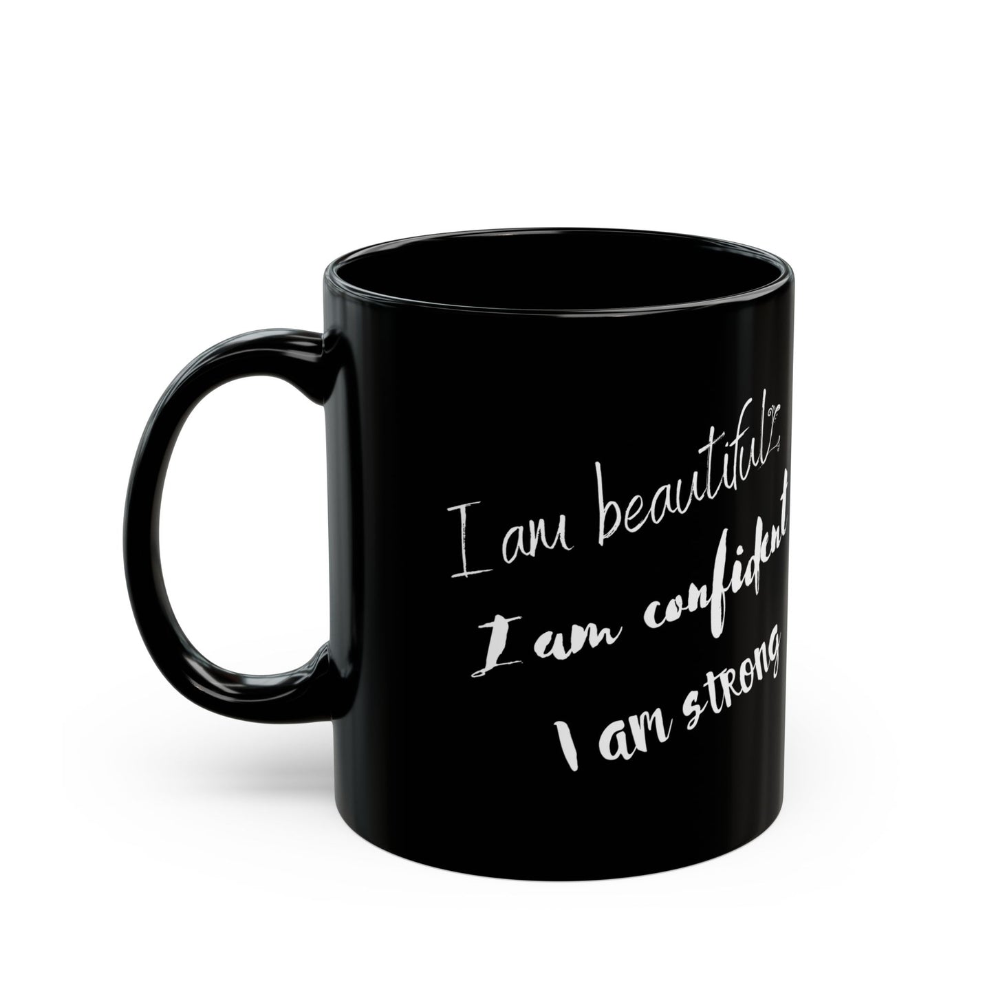 I Am Beautiful, Confident, Strong | Black Mug | 11 oz