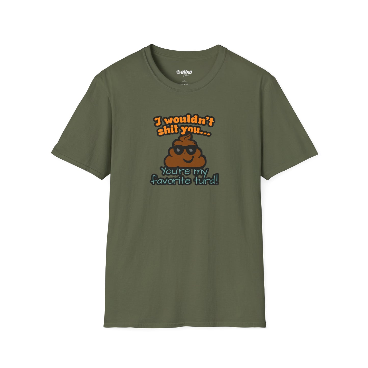 You Are My Favorite Turd | Unisex Graphic Tee