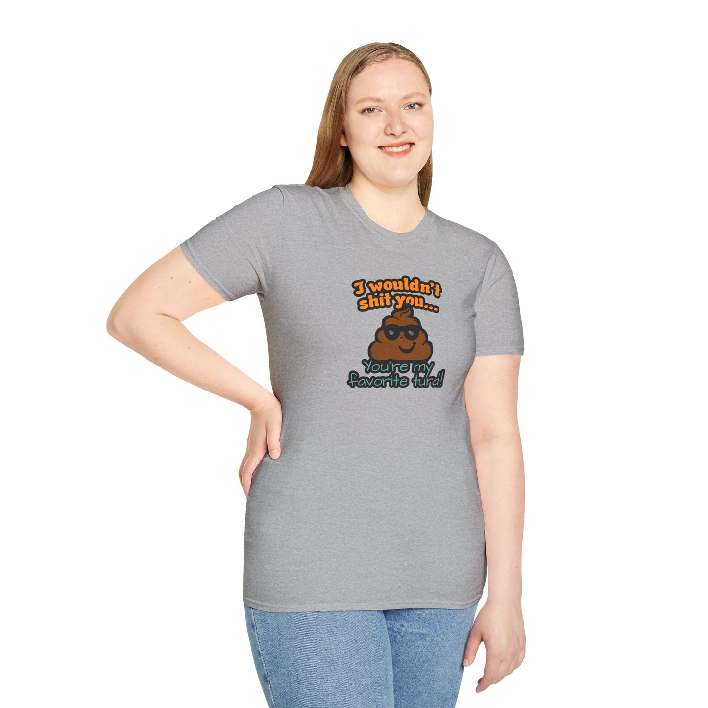 You Are My Favorite Turd | Unisex Graphic Tee
