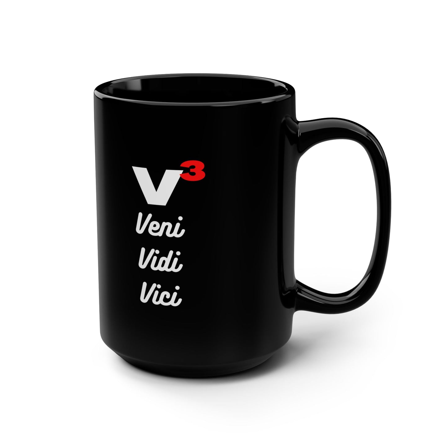 Veni, Vidi, Vici | V-Cubed | Black Mug, 15oz