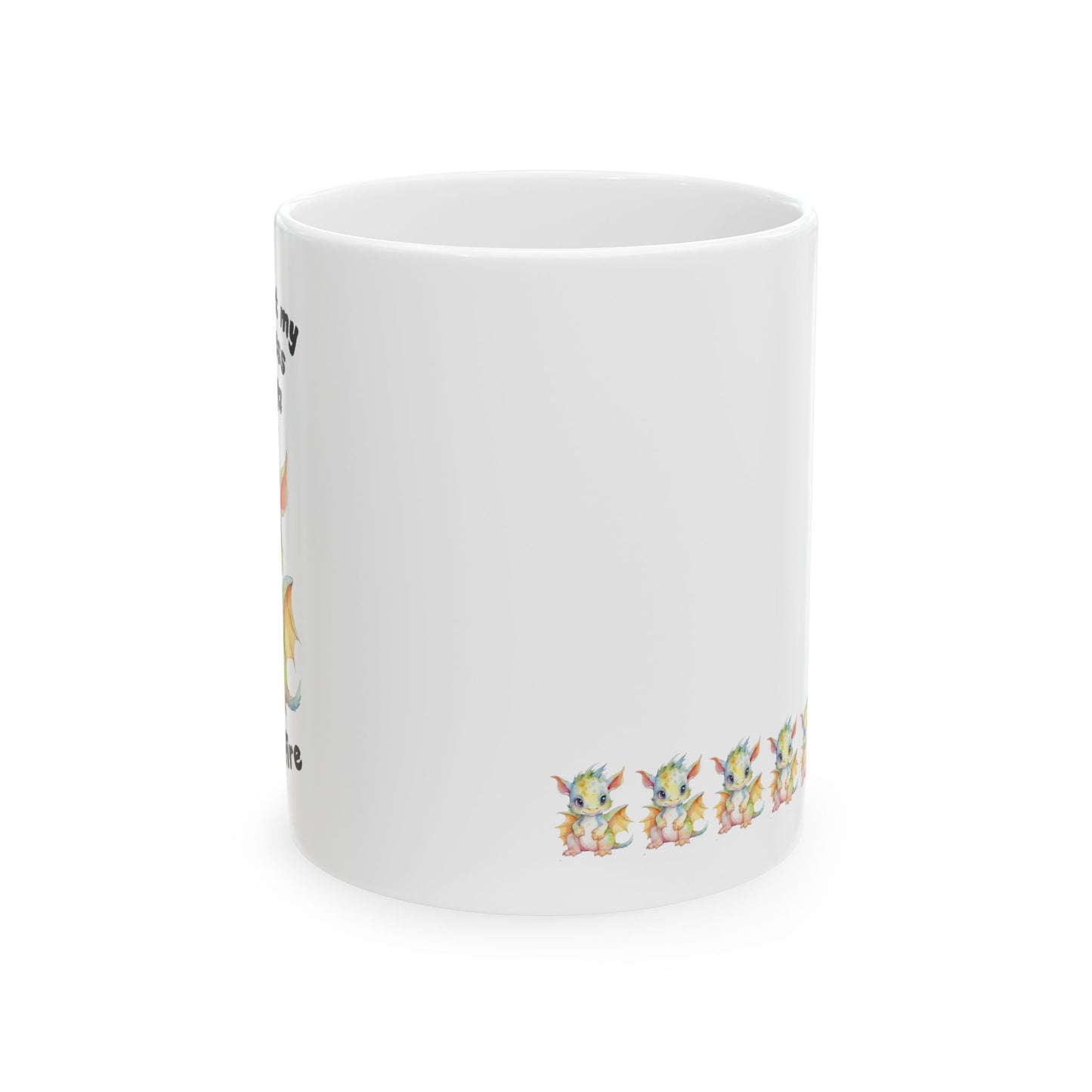 Don’t Let My Cuteness Fool You | Baby Dragon in Soft Pastels |Ceramic Mug | 11 oz