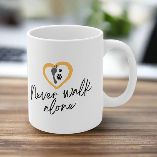 Never Walk Alone - Ceramic Coffee Cups, 11oz, 15oz