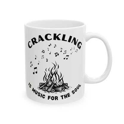 Crackling is Music for the Soul | Ceramic Mug | 11 oz