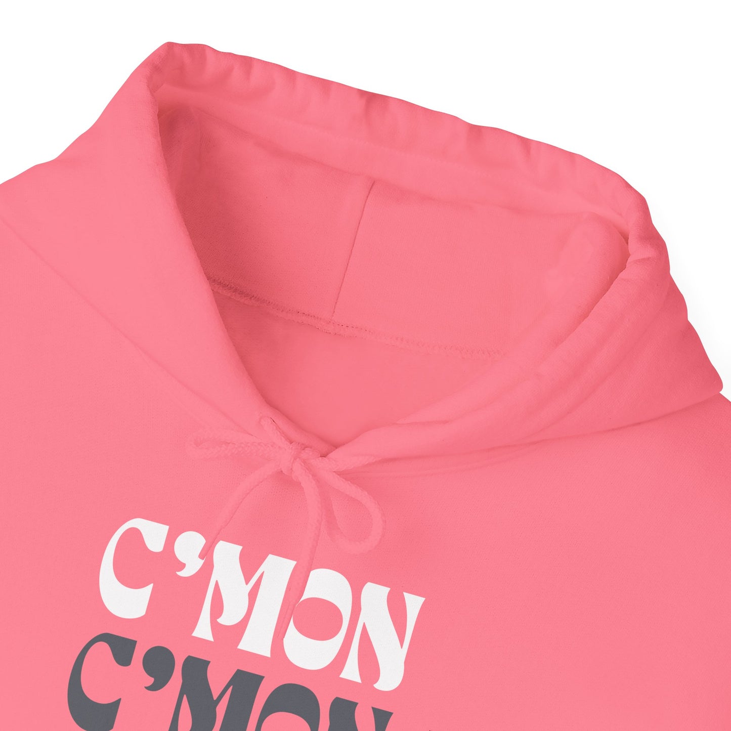 C'mon C'mon C'mon | B/W/G | Hoodie