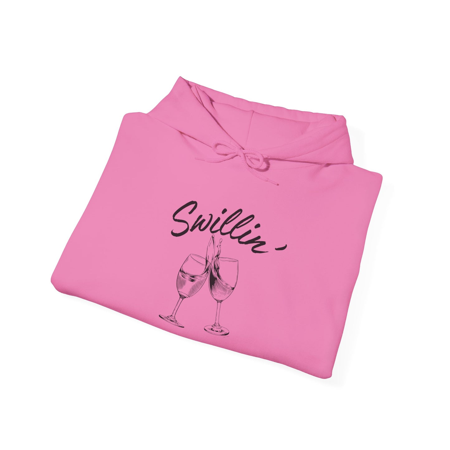 Swillin' Wine - Hoodie