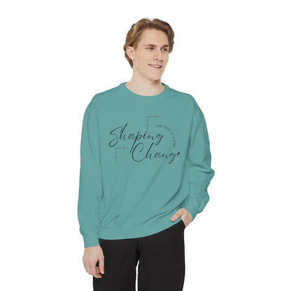 Shaping Change One Step at a Time | Garment Dyed Sweatshirt