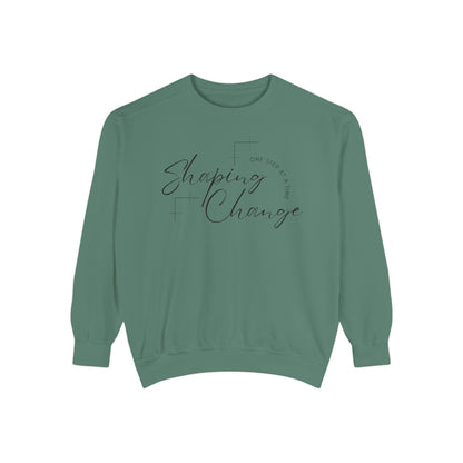Shaping Change One Step at a Time | Garment Dyed Sweatshirt