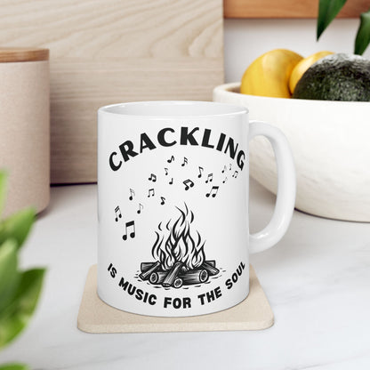 Crackling is Music for the Soul | Ceramic Mug | 11 oz