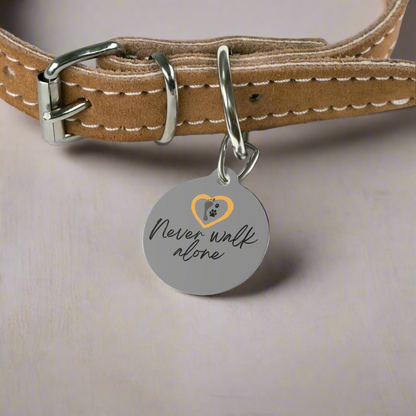 Never Walk Alone | Pet Tag
