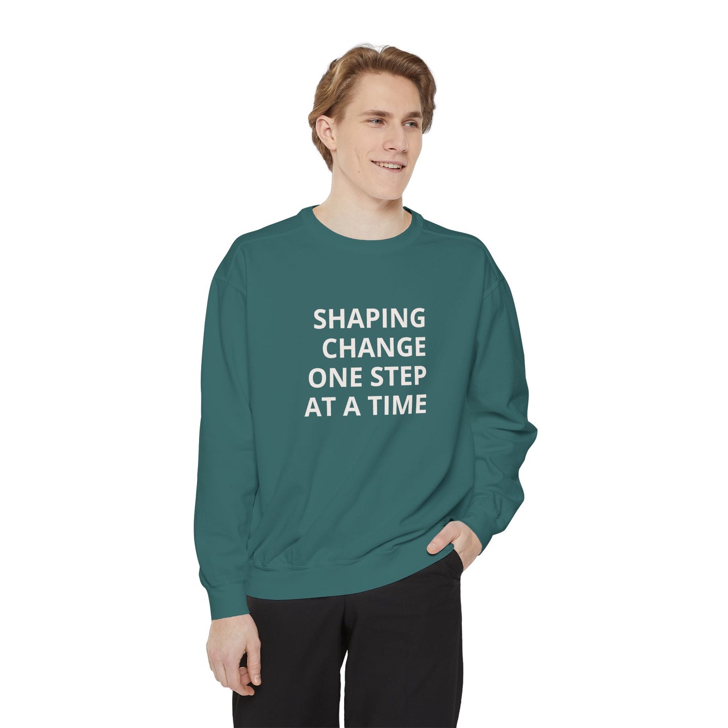 Shaping Change | Block Letters | Garment Dyed Sweatshirt