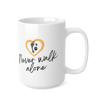 Never Walk Alone - Ceramic Coffee Cups, 11oz, 15oz