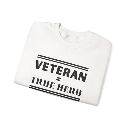 Veteran = True Hero | Unisex Heavy Blend Crewneck Sweatshirt