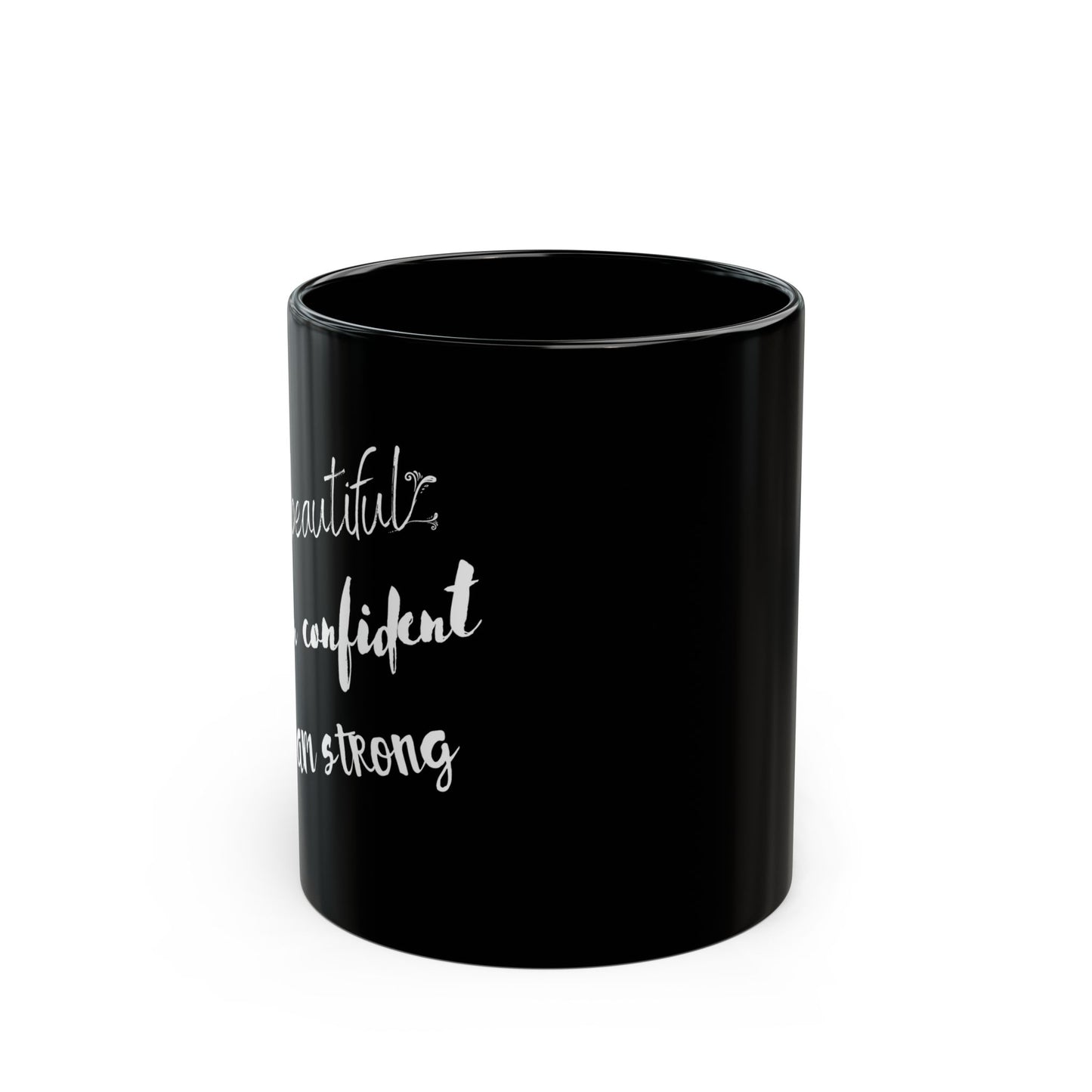 I am Beautiful, Confident, Strong - Black Mug, 11oz