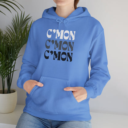 C'mon C'mon C'mon | B/W/G | Hoodie