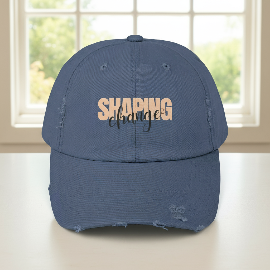 Shaping Change | Unisex Distressed Cap
