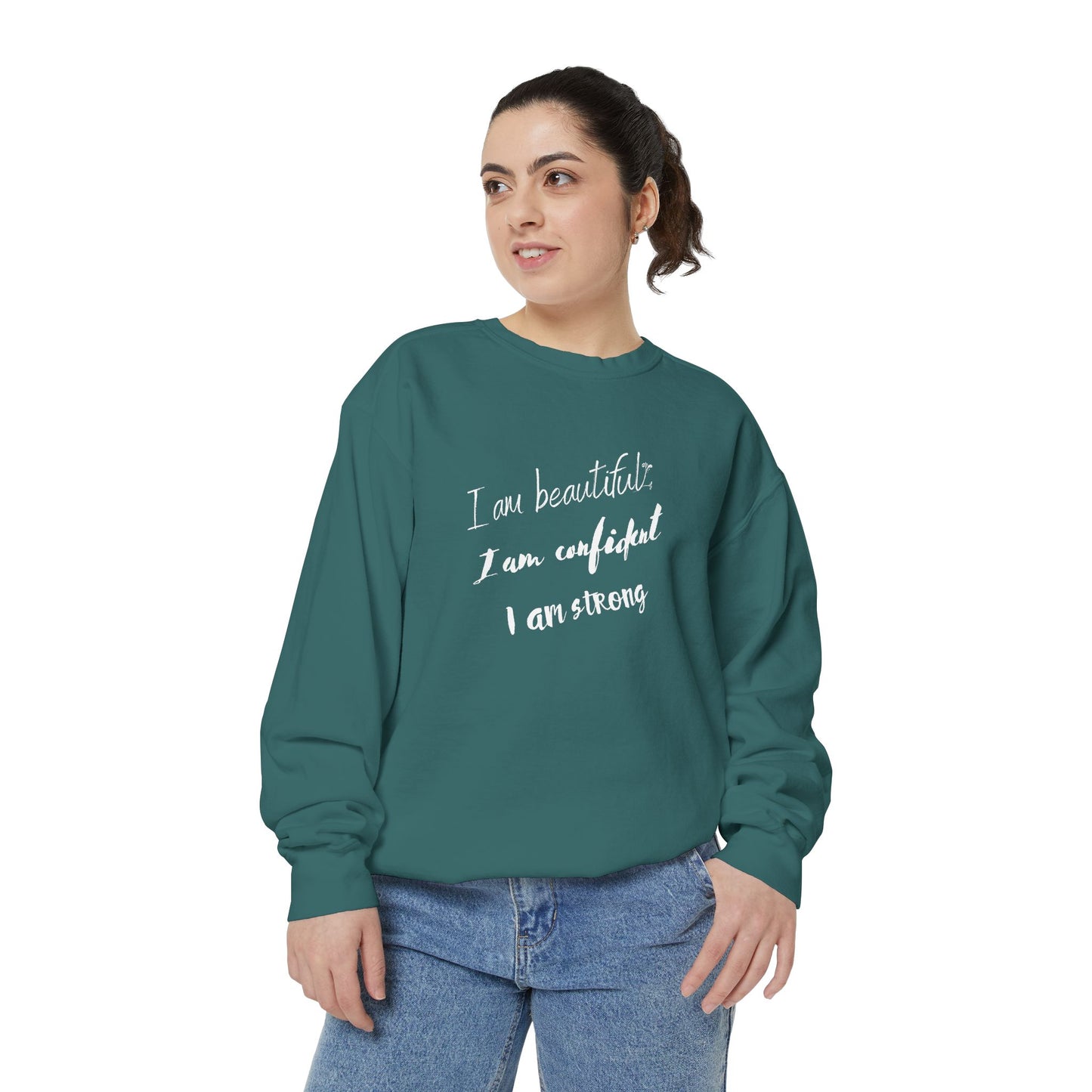 I am Beautiful, Confident, Strong | Garment Dyed Sweatshirt
