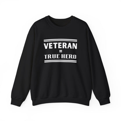 Veteran = True Hero | Unisex Heavy Blend Crewneck Sweatshirt
