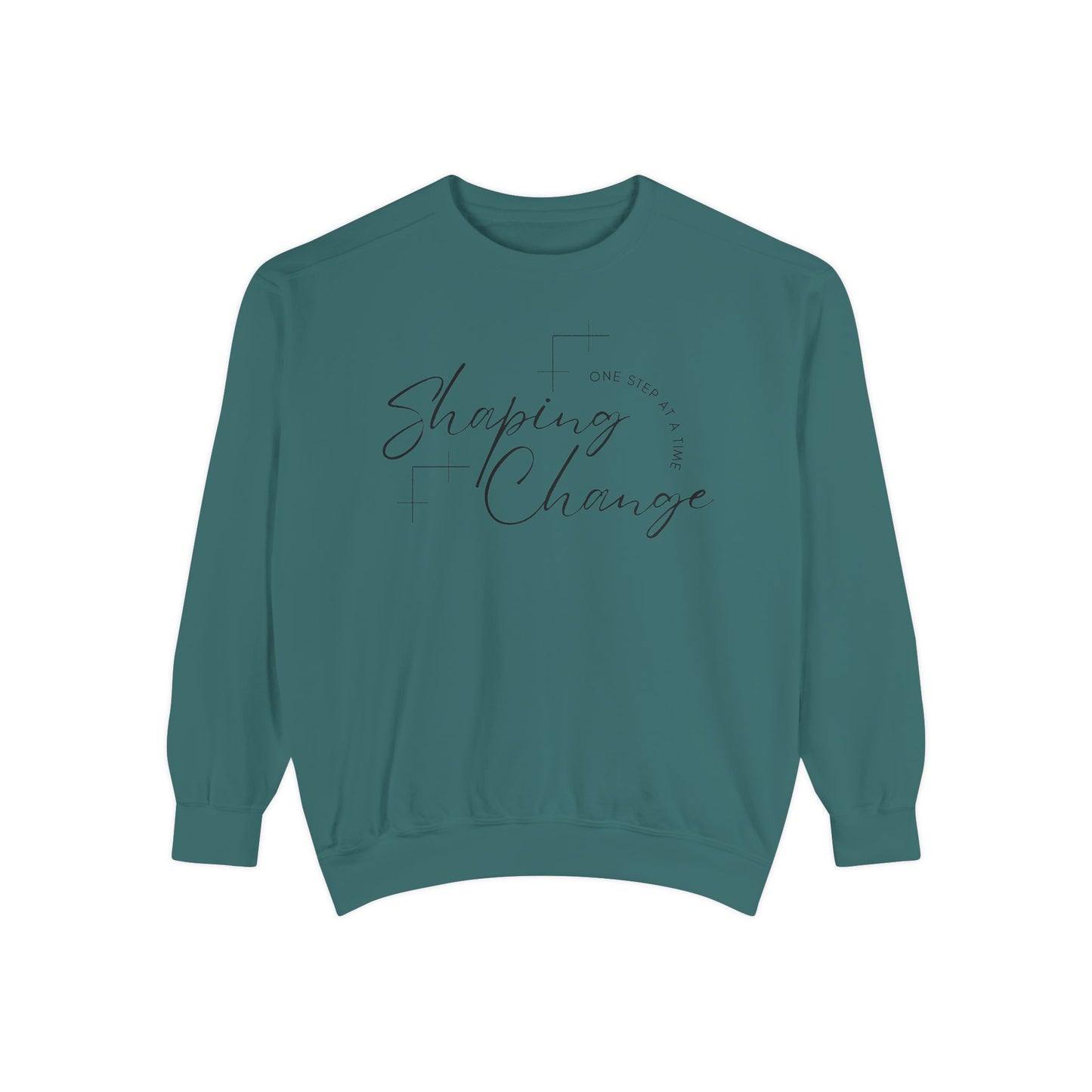 Shaping Change One Step at a Time | Garment Dyed Sweatshirt