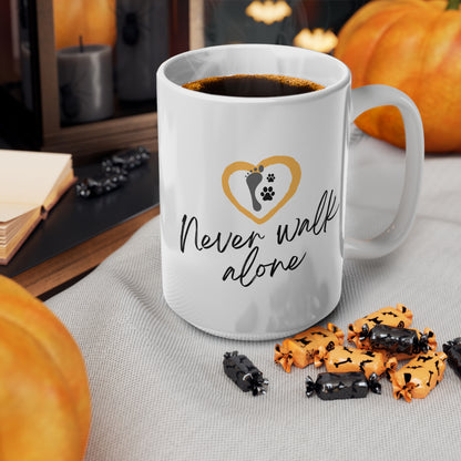 Never Walk Alone - Ceramic Coffee Cups, 11oz, 15oz