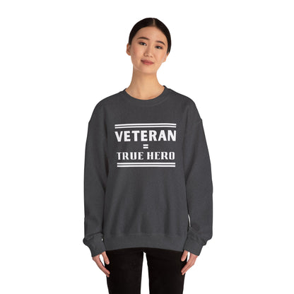 Veteran = True Hero | Unisex Heavy Blend Crewneck Sweatshirt