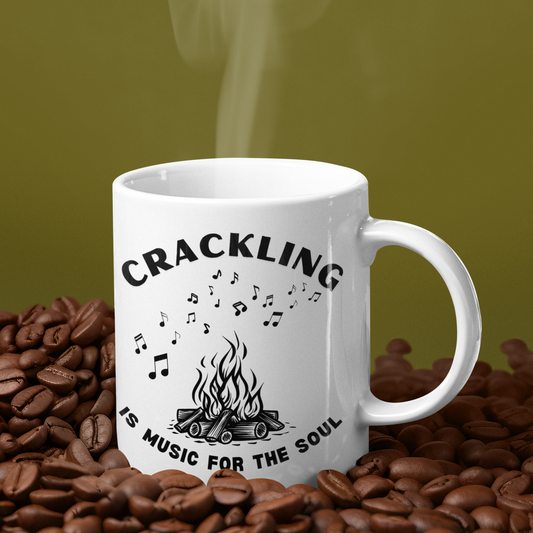 Crackling is Music for the Soul | Ceramic Mug | 11 oz