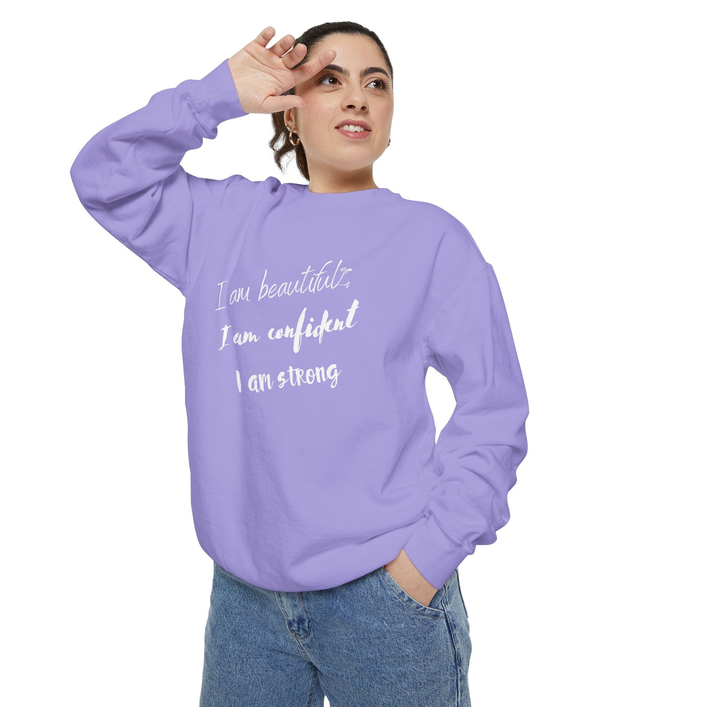 I am Beautiful, Confident, Strong | Garment Dyed Sweatshirt