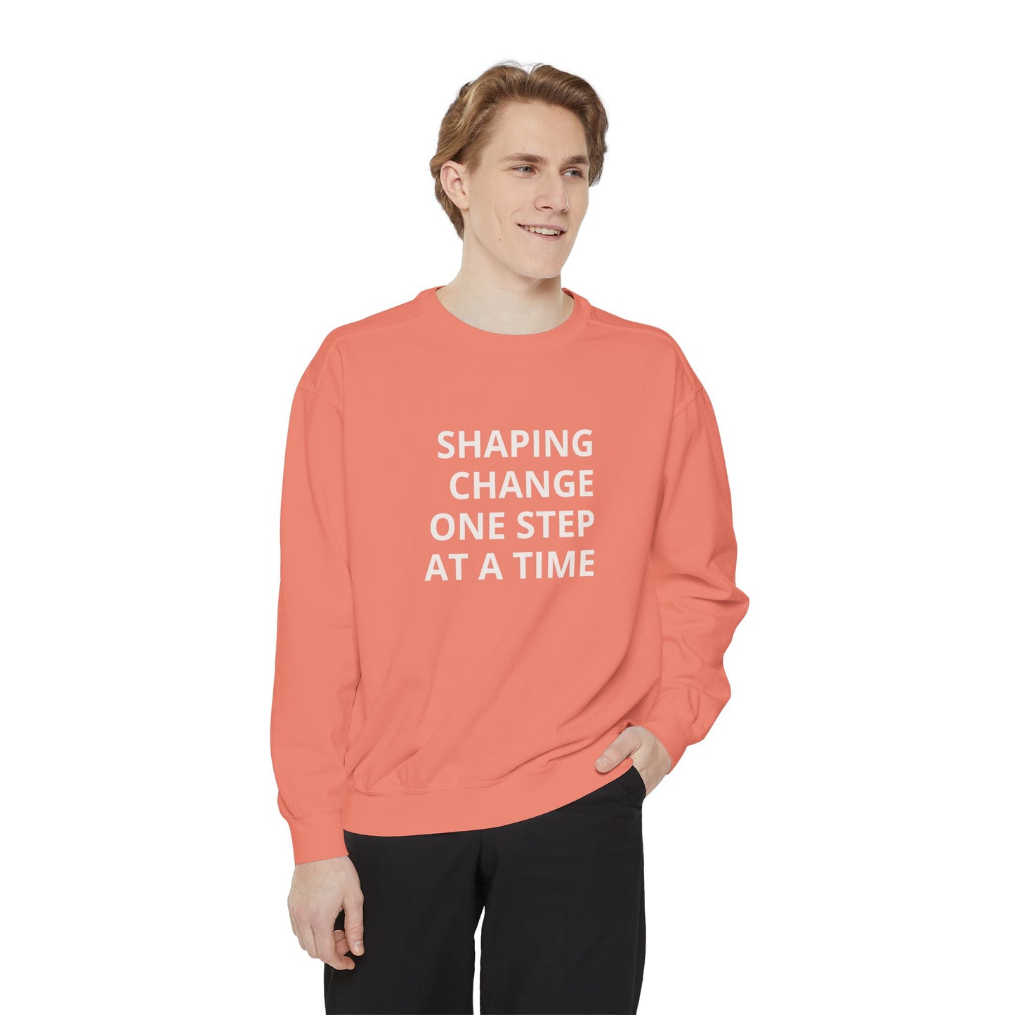 Shaping Change | Block Letters | Garment Dyed Sweatshirt