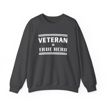 Veteran = True Hero | Unisex Heavy Blend Crewneck Sweatshirt