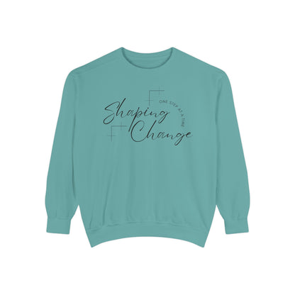 Shaping Change One Step at a Time | Garment Dyed Sweatshirt