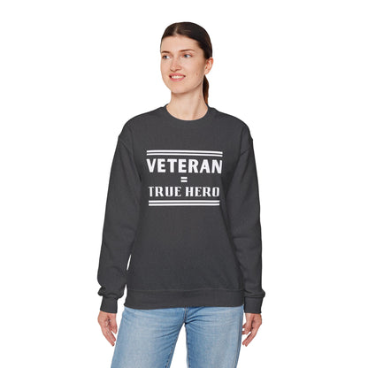 Veteran = True Hero | Unisex Heavy Blend Crewneck Sweatshirt