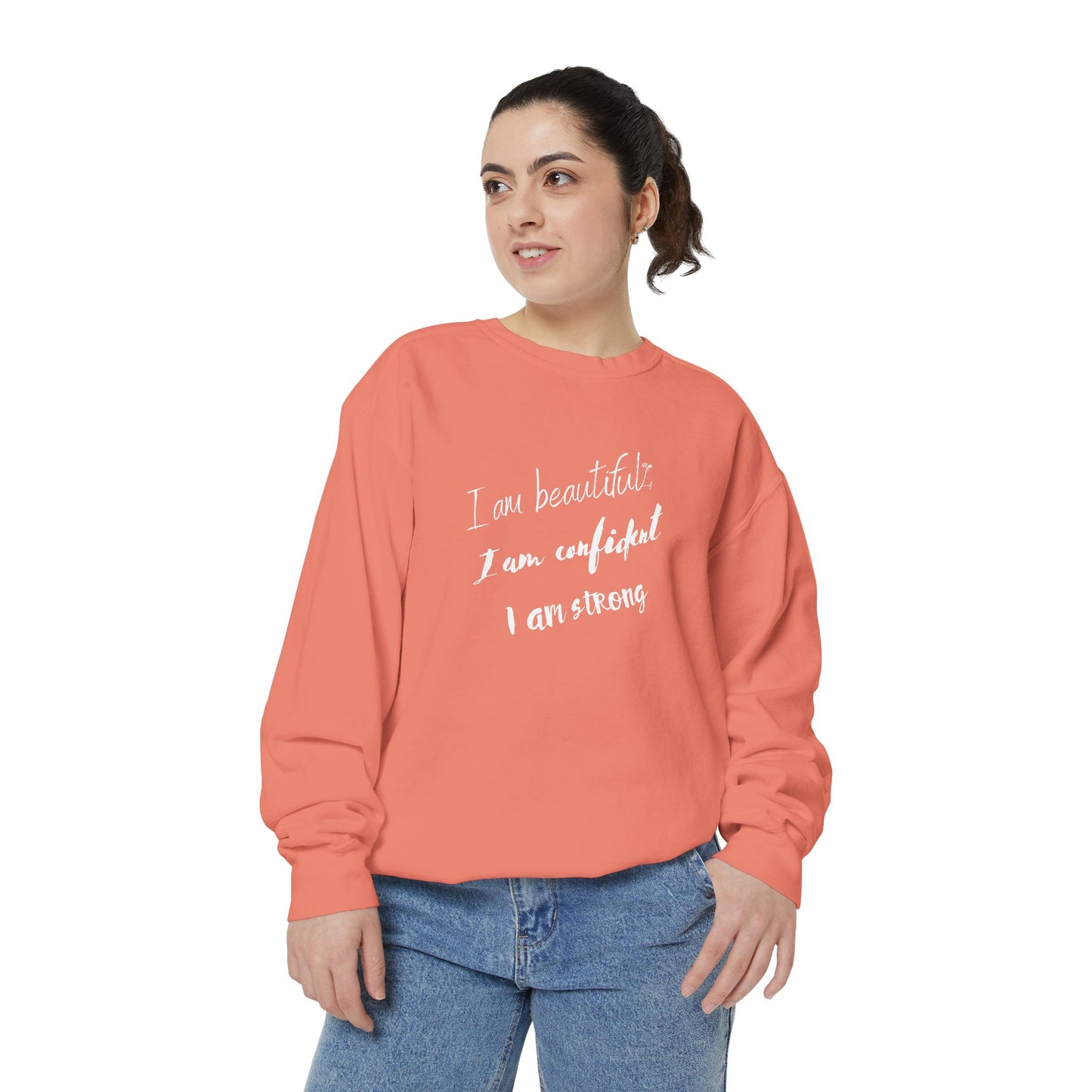 I am Beautiful, Confident, Strong | Garment Dyed Sweatshirt
