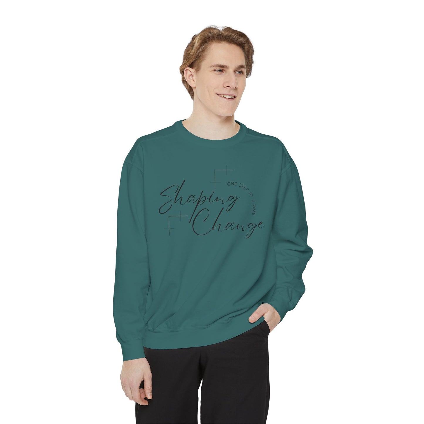 Shaping Change One Step at a Time | Garment Dyed Sweatshirt