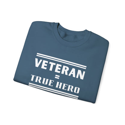 Veteran = True Hero | Unisex Heavy Blend Crewneck Sweatshirt