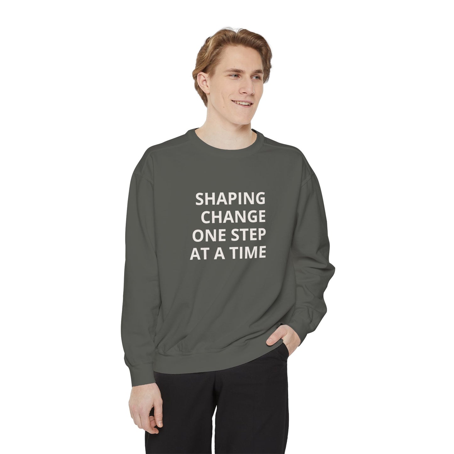 Shaping Change | Block Letters | Garment Dyed Sweatshirt