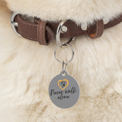 Never Walk Alone - Pet Tag