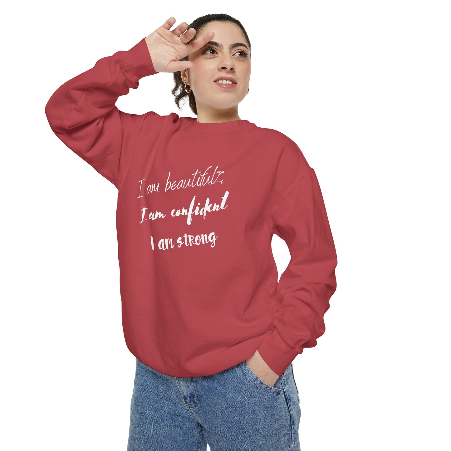 I am Beautiful, Confident, Strong | Garment Dyed Sweatshirt