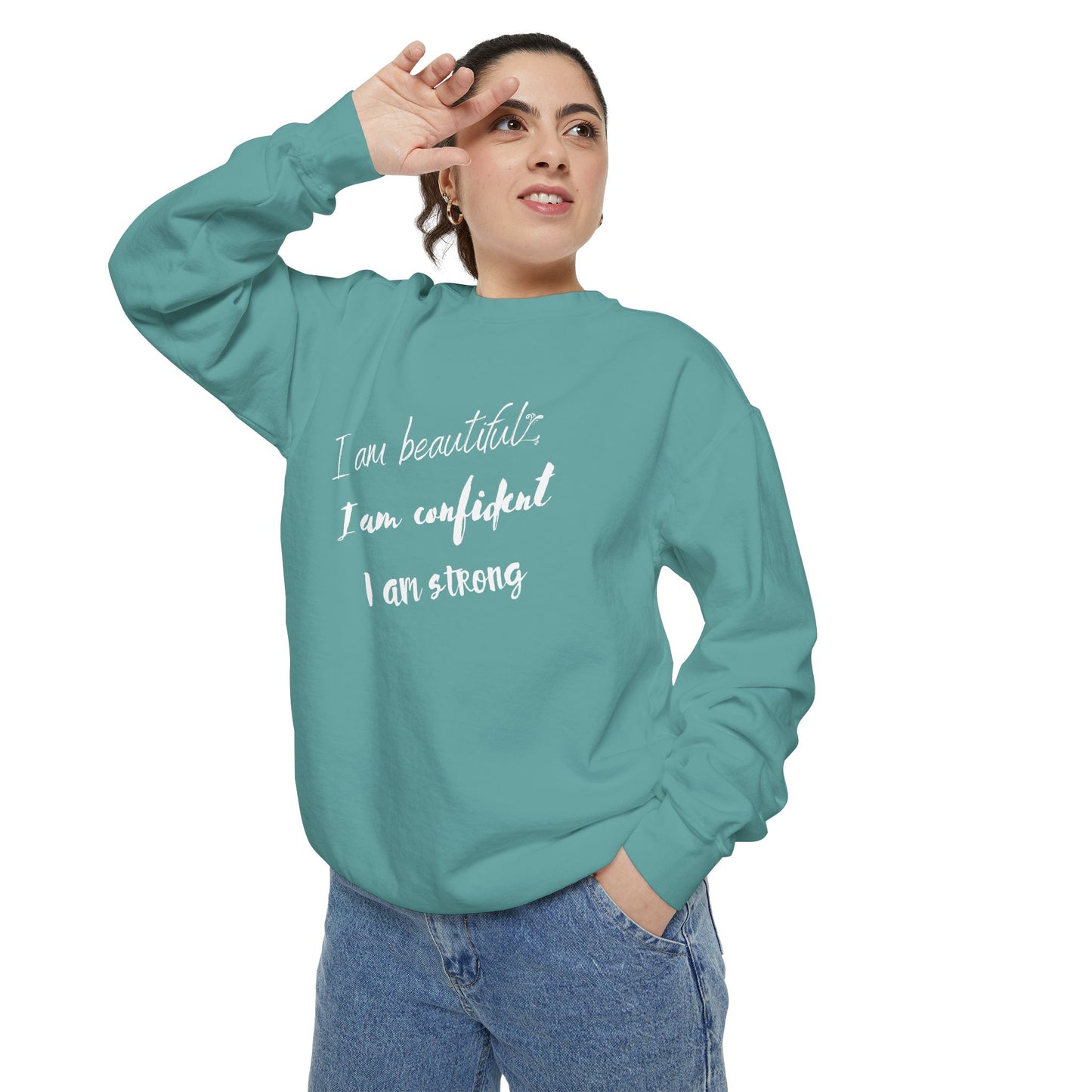 I am Beautiful, Confident, Strong | Garment Dyed Sweatshirt