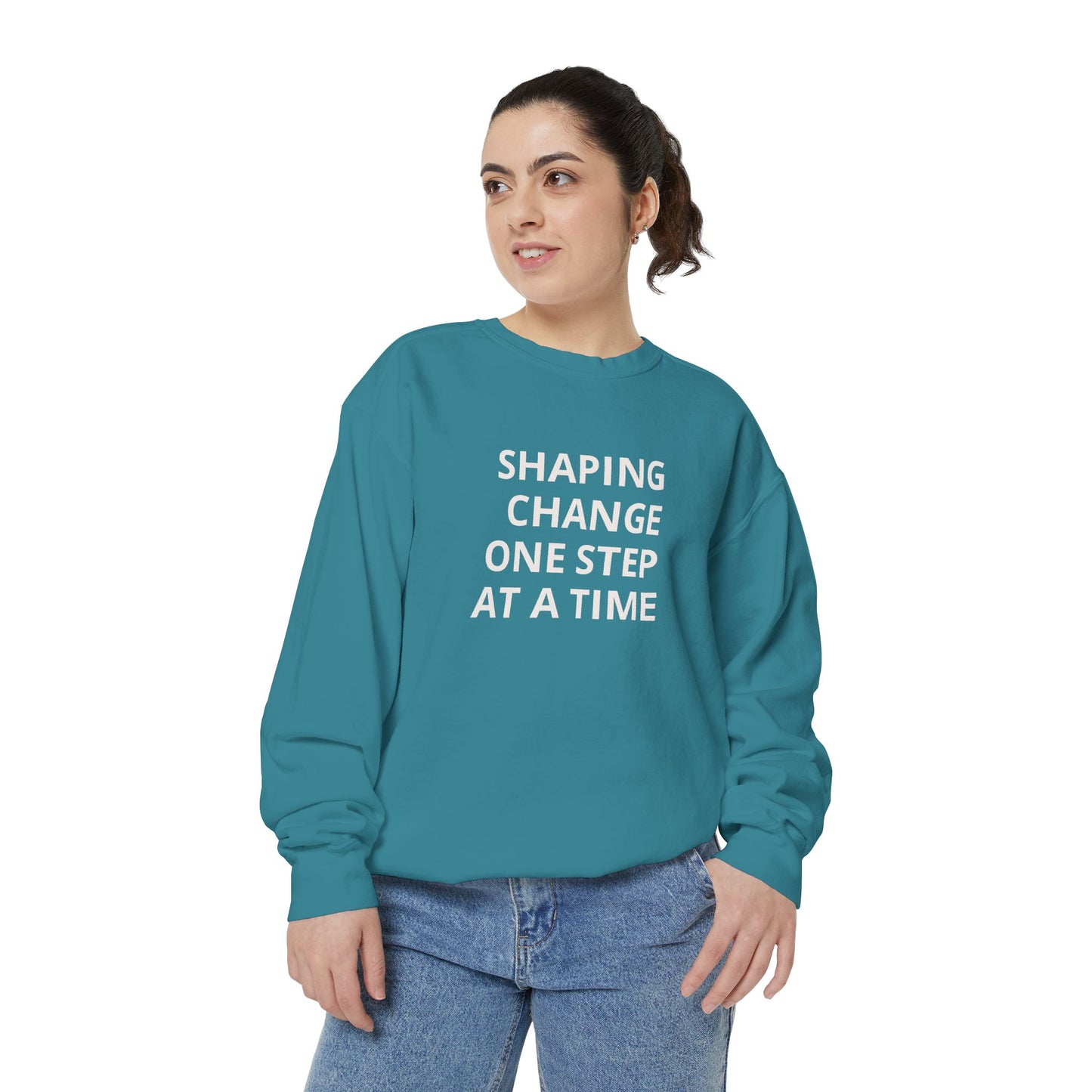 Shaping Change | Block Letters | Garment Dyed Sweatshirt