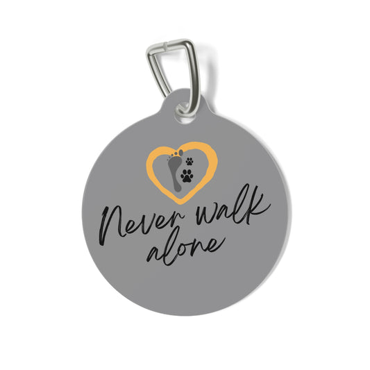 Never Walk Alone - Pet Tag