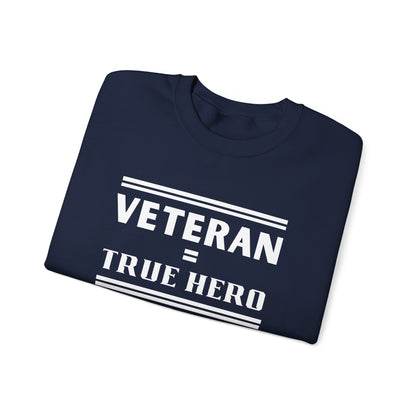 Veteran = True Hero | Unisex Heavy Blend Crewneck Sweatshirt