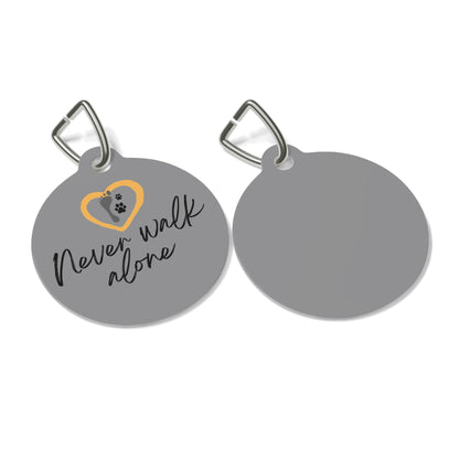 Never Walk Alone - Pet Tag