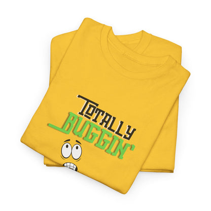 Totally Buggin - Unisex Heavy Cotton Graphic Tee