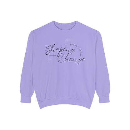 Shaping Change One Step at a Time | Garment Dyed Sweatshirt