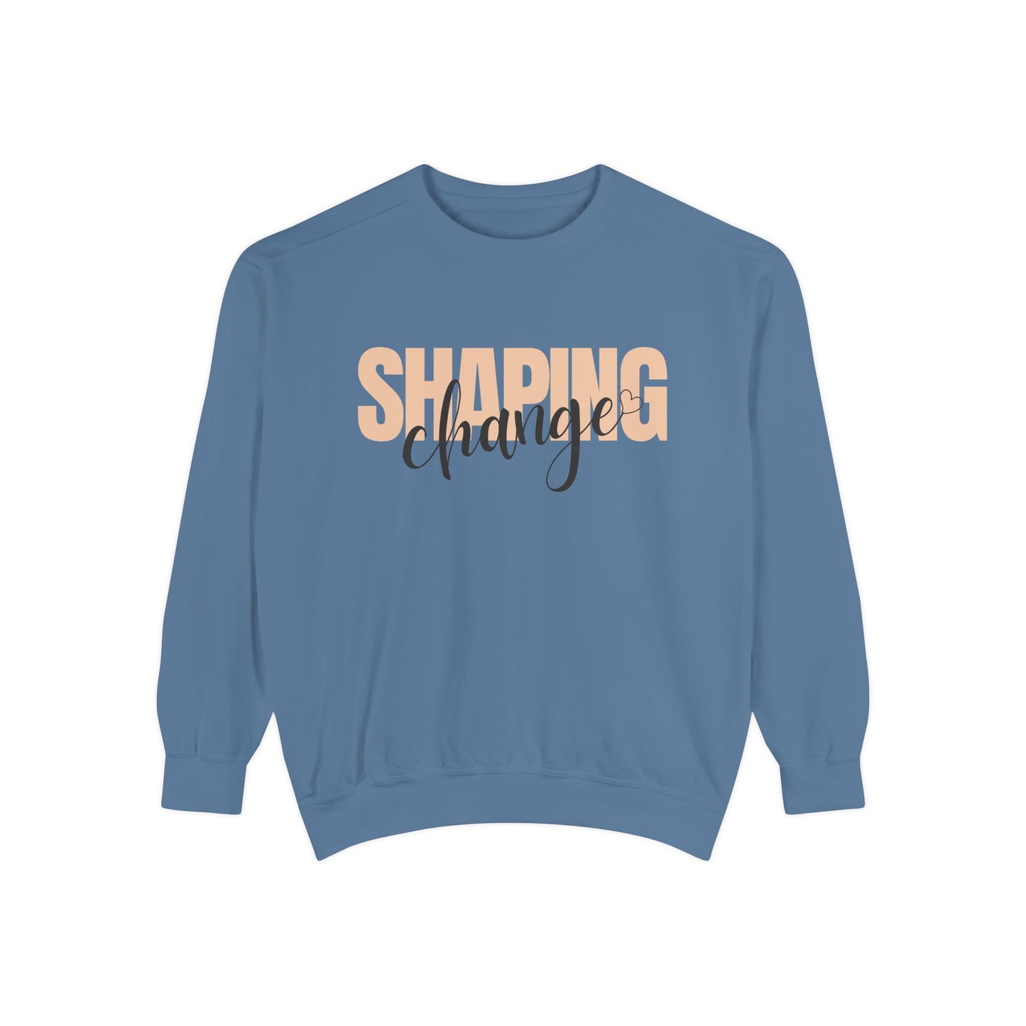 Shaping Change | Garment Dyed Sweatshirt