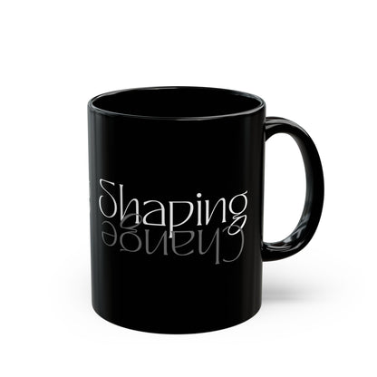 Shaping Change Mug | Black Ceramic Mug | 11oz